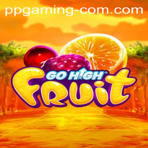Explore the Adventures of GoHighFruit - A PP GAMING Phenomenon