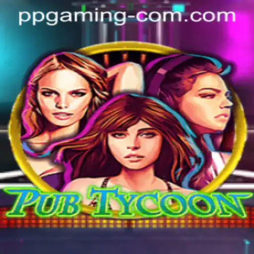 PubTycoon: The Ultimate Gaming Experience by PP GAMING