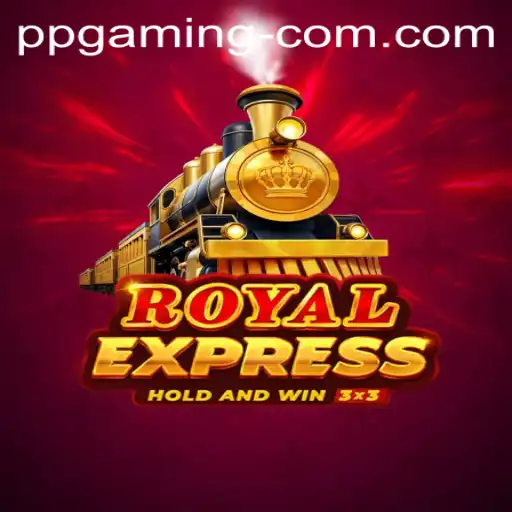 Royal Express: The Ultimate Gaming Experience by PP GAMING