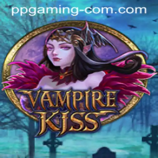 VampireKiss: An In-Depth Look Into the Latest Gaming Obsession by PP GAMING